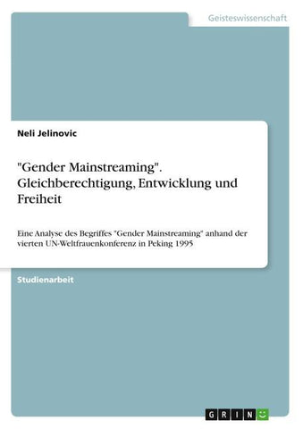 "Gender Mainstreaming". Gleichberechtigung, Entwicklung und Freiheit