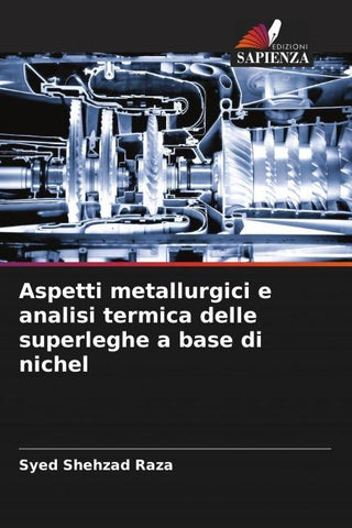 Aspetti metallurgici e analisi termica delle superleghe a base di nichel