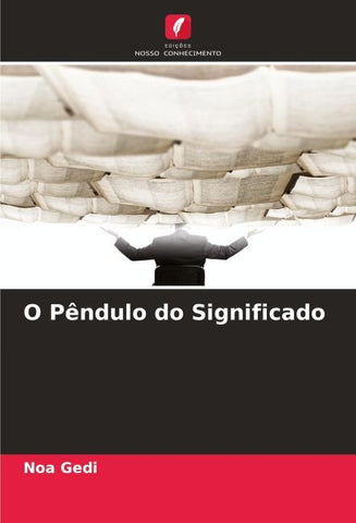 O Pêndulo do Significado