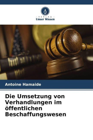 Die Umsetzung von Verhandlungen im öffentlichen Beschaffungswesen