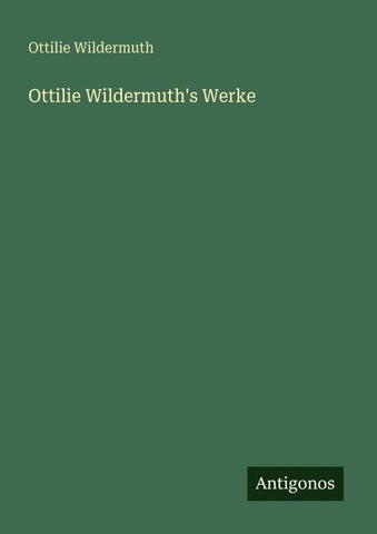 Ottilie Wildermuth's Werke
