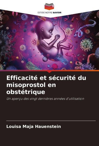 Efficacité et sécurité du misoprostol en obstétrique