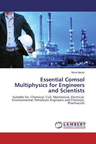 Essential Comsol Multiphysics for Engineers and Scientists