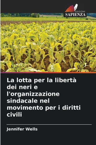 La lotta per la libertà dei neri e l'organizzazione sindacale nel movimento per i diritti civili