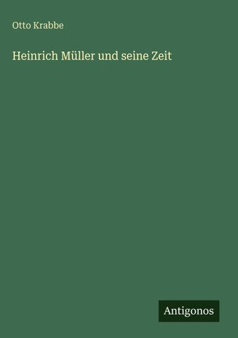 Heinrich Müller und seine Zeit