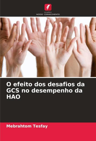 O efeito dos desafios da GCS no desempenho da HAO