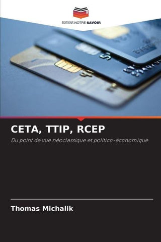 CETA, TTIP, RCEP