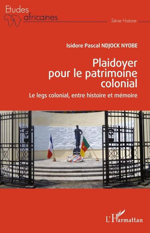 Plaidoyer pour le patrimoine colonial