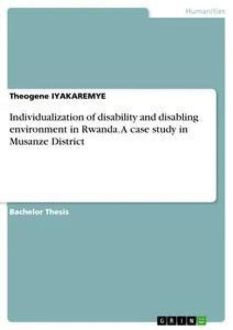 Individualization of disability and disabling environment in Rwanda. A case study in Musanze District