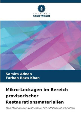 Mikro-Leckagen im Bereich provisorischer Restaurationsmaterialien