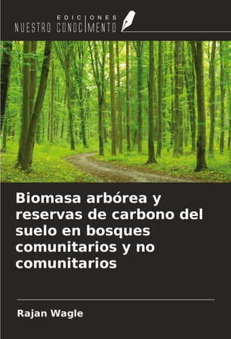 Biomasa arbórea y reservas de carbono del suelo en bosques comunitarios y no comunitarios