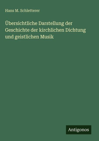 Übersichtliche Darstellung der Geschichte der kirchlichen Dichtung und geistlichen Musik