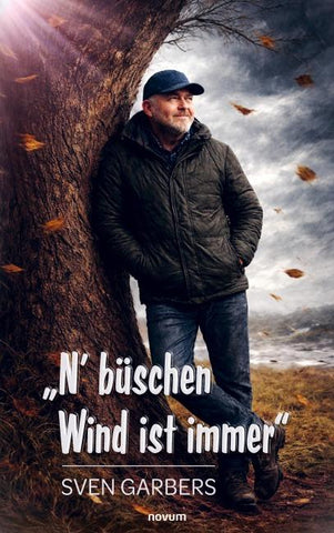 „N‘ büschen Wind ist immer“
