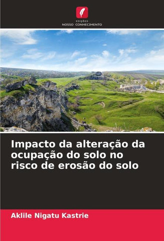Impacto da alteração da ocupação do solo no risco de erosão do solo