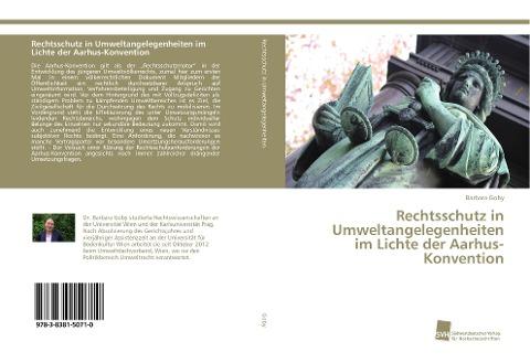 Rechtsschutz in Umweltangelegenheiten im Lichte der Aarhus-Konvention