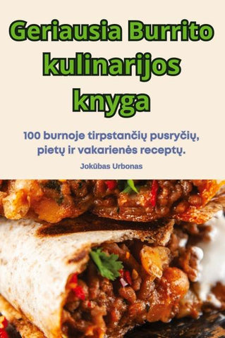 Geriausia Burrito kulinarijos knyga