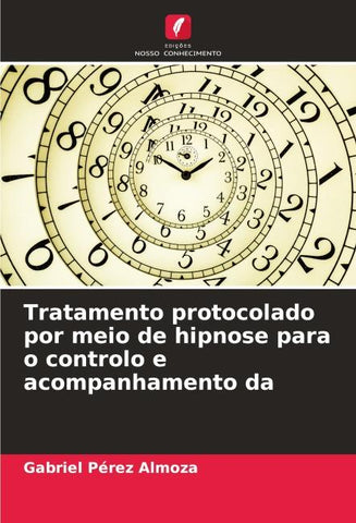 Tratamento protocolado por meio de hipnose para o controlo e acompanhamento da