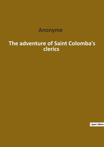 The adventure of Saint Colomba's clerics