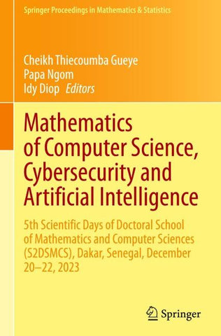 Mathematics of Computer Science, Cybersecurity and Artificial Intelligence