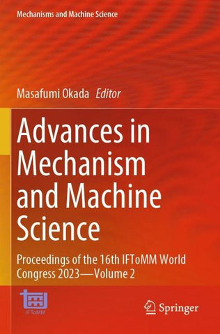 Advances in Mechanism and Machine Science