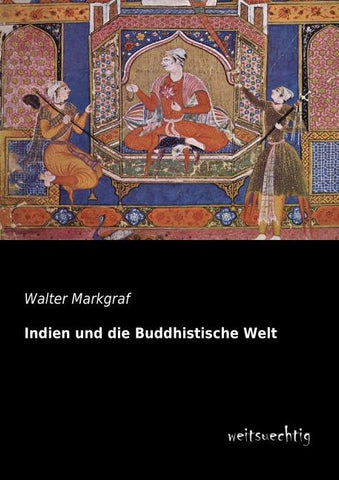 Indien und die Buddhistische Welt