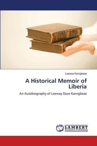 A Historical Memoir of Liberia