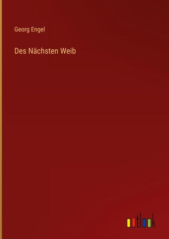 Des Nächsten Weib
