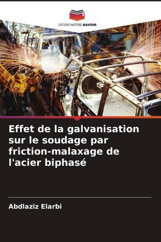 Effet de la galvanisation sur le soudage par friction-malaxage de l'acier biphasé
