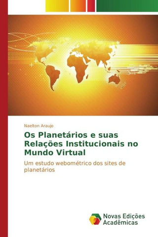 Os Planetários e suas Relações Institucionais no Mundo Virtual