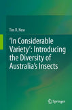 ‘In Considerable Variety’: Introducing the Diversity of Australia’s Insects