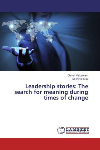 Leadership stories: The search for meaning during times of change