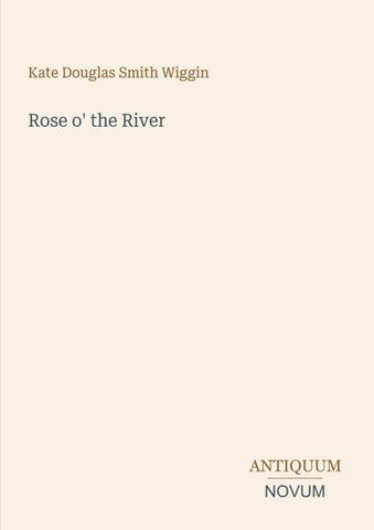 Rose o' the River