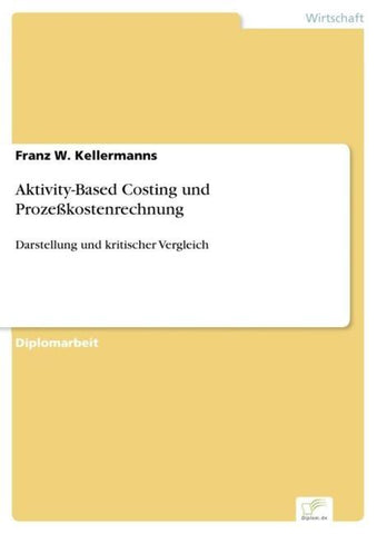 Aktivity-Based Costing und Prozeßkostenrechnung