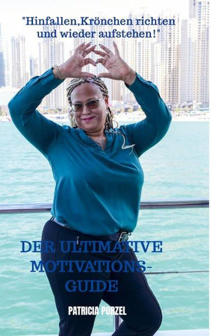 Der ultimative Motivations-Guide