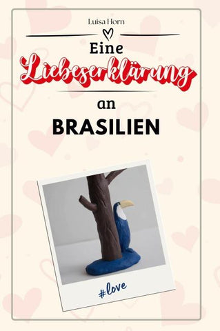 Eine Liebeserklärung an Brasilien