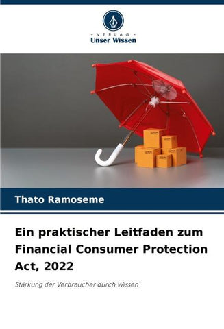 Ein praktischer Leitfaden zum Financial Consumer Protection Act, 2022