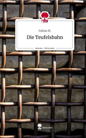 Die Teufelsbahn. Life is a Story - story.one