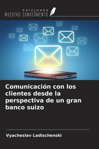 Comunicación con los clientes desde la perspectiva de un gran banco suizo