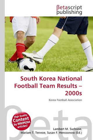 South Korea National Football Team Results - 2000s