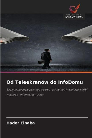 Od Teleekranów do InfoDomu