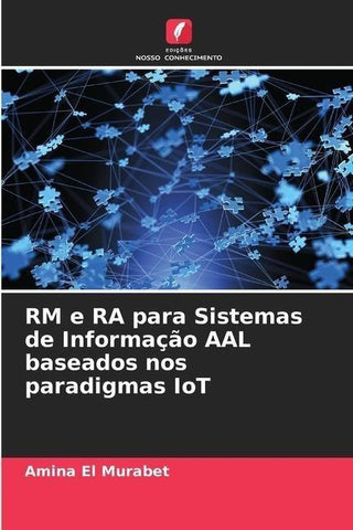 RM e RA para Sistemas de Informação AAL baseados nos paradigmas IoT
