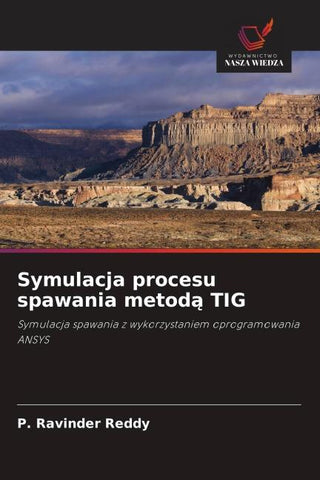Symulacja procesu spawania metod¿ TIG
