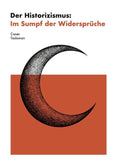 Der Historizismus: Im Sumpf der Widersprüche
