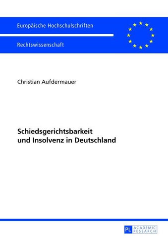 Schiedsgerichtsbarkeit und Insolvenz in Deutschland
