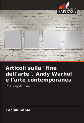 Articoli sulla "fine dell'arte", Andy Warhol e l'arte contemporanea