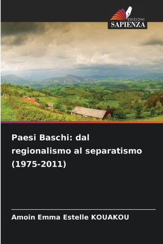 Paesi Baschi: dal regionalismo al separatismo (1975-2011)