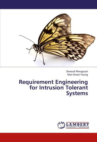 Requirement Engineering for Intrusion Tolerant Systems