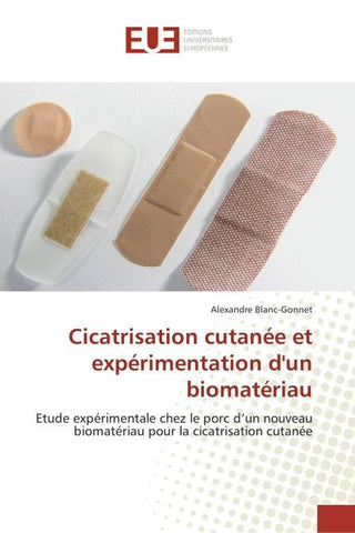 Cicatrisation cutanée et expérimentation d'un biomatériau