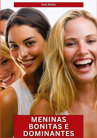 Meninas Bonitas e Dominantes