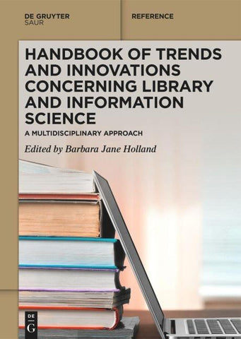 Handbook of Trends and Innovations Concerning Library and Information Science